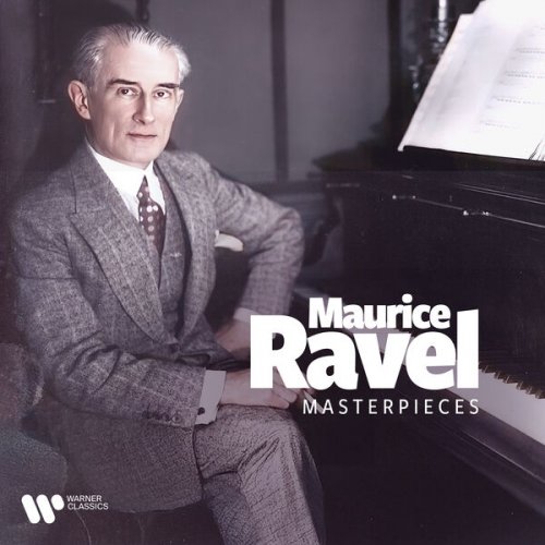 VA - Maurice Ravel: Masterpieces (2025)