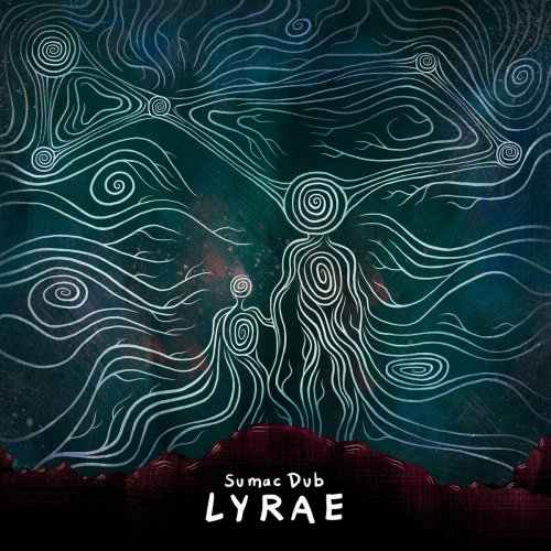 Sumac Dub - LYRAE (2025) [Hi-Res]