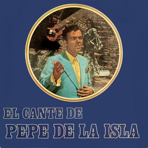 Pepe De La Isla - El Cante De (2025)