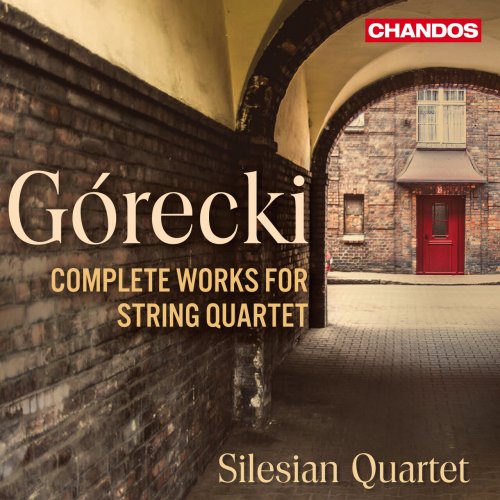 Silesian Quartet - Górecki: Complete Works for String Quartet (2025)