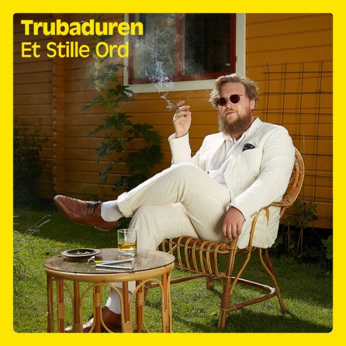 Trubaduren & hans Rockband - Et Stille Ord (2025) [Hi-Res]