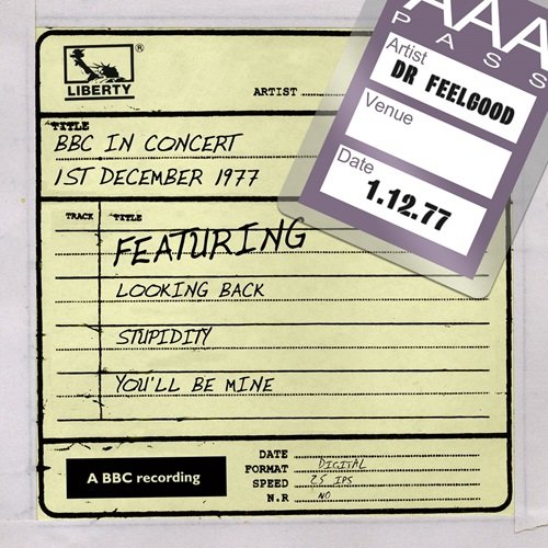 Dr. Feelgood - Dr Feelgood - BBC In Concert (1st December 1977) (2011)