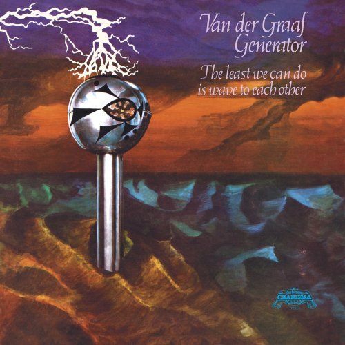 Van Der Graaf Generator - The Least We Can Do Is Wave To Each Other (Deluxe) (1970/2021) [E-AC-3 JOC Dolby Atmos]