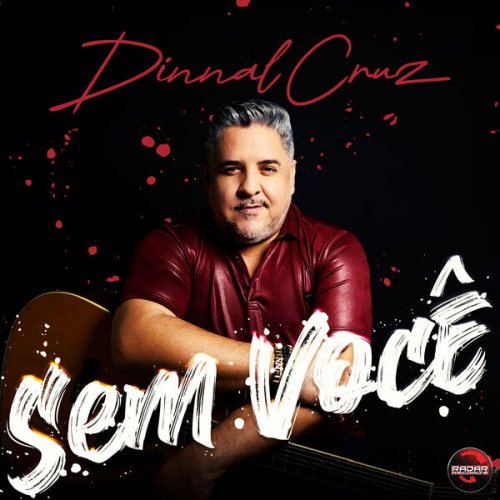 Dinnal Cruz - Sem Você (2025) Hi-Res