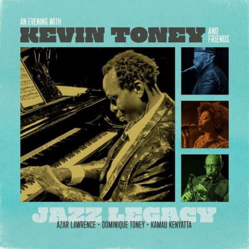 Kevin Toney - An Evening With Kevin Toney And Friends ~ Jazz Legacy (2023)