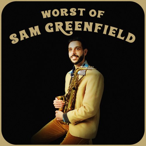 Sam Greenfield - WORST OF SAM GREENFIELD (2025) [Hi-Res]