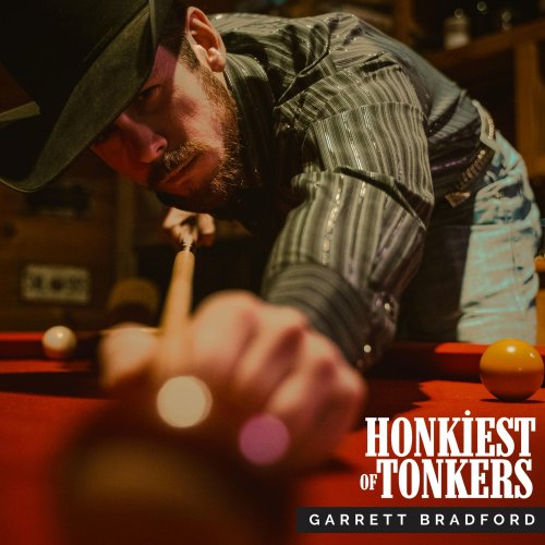 Garrett Bradford - Honkiest Of Tonkers (Act 1) (2025)