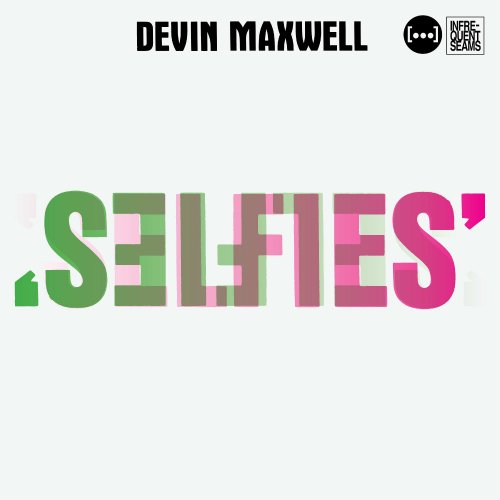 Devin Maxwell - Selfies (2025) Hi-Res