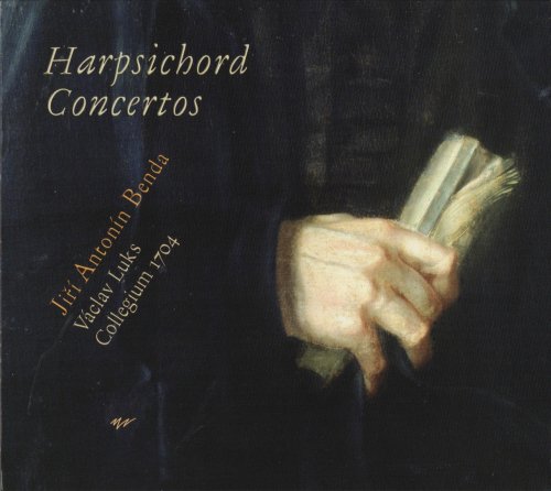 Václav Luks, Collegium 1704 - J.A. Benda: Harpsichord concertos (2005) CD-Rip