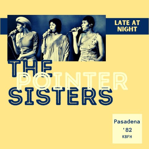 The Pointer Sisters - Late At Night (Live Pasadena '82) (2025)