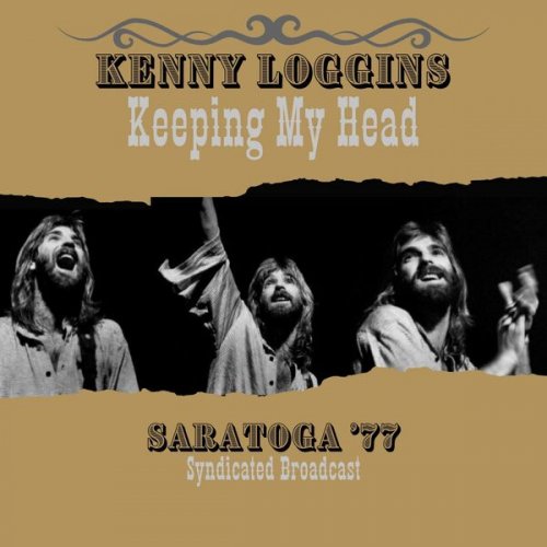 Kenny Loggins - Keeping My Head (Live Saratoga '77) (2023)