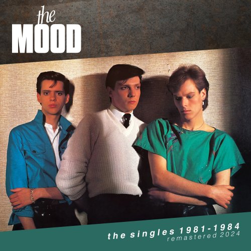 The Mood - The Singles 1981 - 1984 (Remastered 2024) (2024) [Hi-Res]