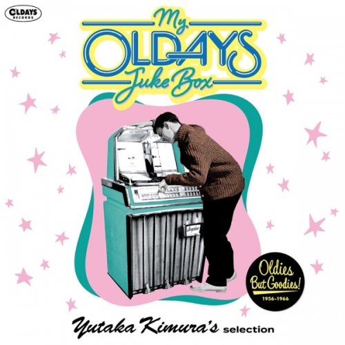 Various Artists - My Oldays Juke Box -Yutaka Kimura's Selection (2021)