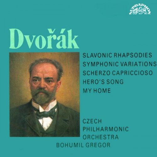 Czech Philharmonic Orchestra, Bohumil Gregor - Dvořák: Slavonic Rhapsody, My Home (1991)