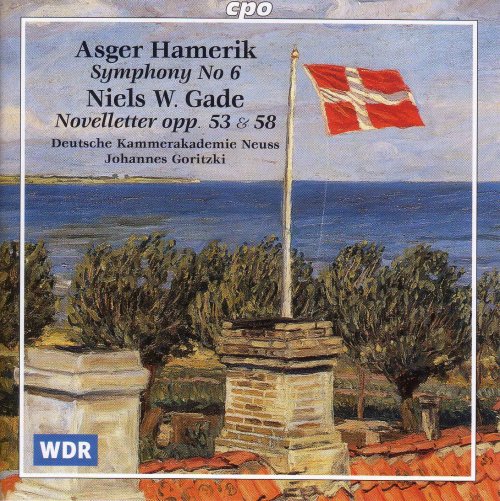 Johannes Goritzki, German Chamber Academy - Hamerik: Symphony No. 6 / Gade: Novelettes (1997)