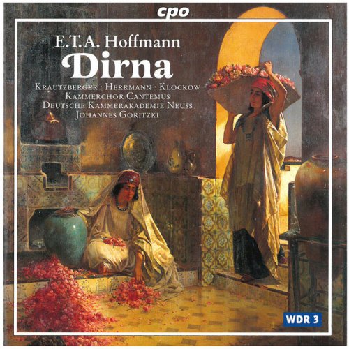 Johannes Goritzki, German Chamber Academy Neuss, Cantemus, Werner Klockow, Angelika Krautzberger, Martin Herrmann - Hoffmann: Dirna, AV 51 (2002)