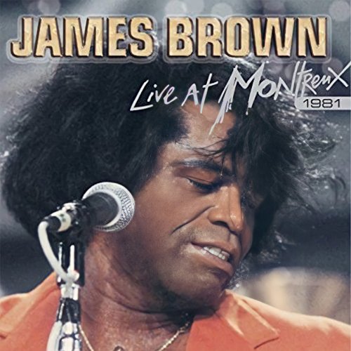 James Brown - Live At Montreux 1981 (Live) (2006)