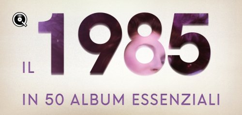 VA - Il 1985 in 50 album essenziali (2025)