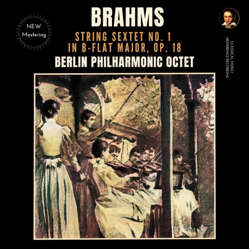 Berlin Philharmonic Octet - Brahms: String Sextet No. 1 in B-flat Major, Op. 18 by the Berlin Philharmonic Octet (2025 Remastered, Berlin 1966) (2025) Hi-Res