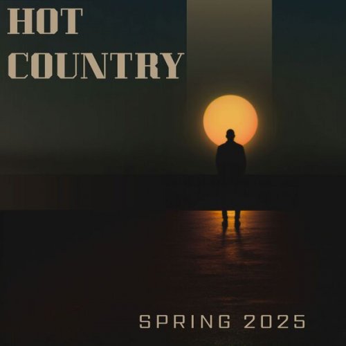 VA - Hot Country Spring 2025