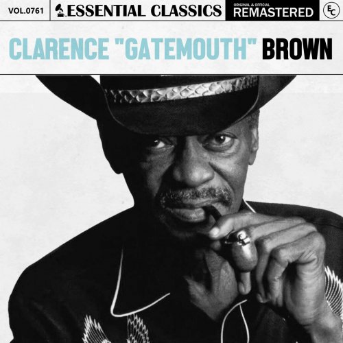 Clarence "Gatemouth" Brown - Essential Classics, Vol. 761: Clarence "Gatemouth" Brown (2025)