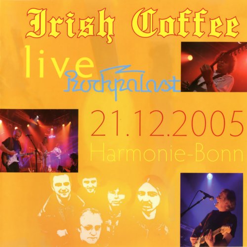 Irish Coffee - Live Rockpalast 2005 (2008)