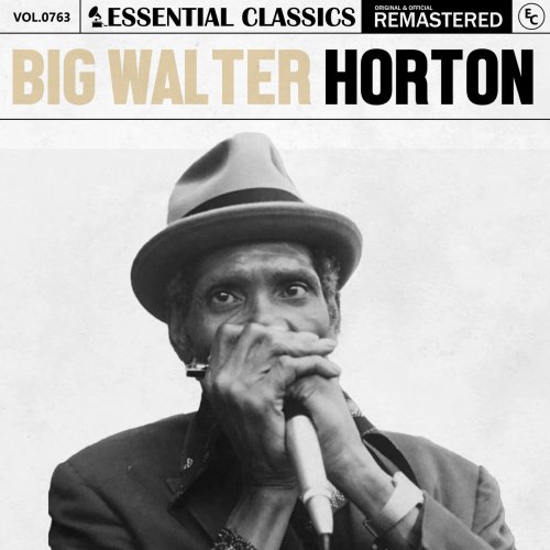 Big Walter Horton - Essential Classics, Vol. 763 (2025)