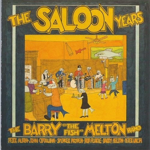 Barry “The Fish” Melton - The Saloon Years (1997)