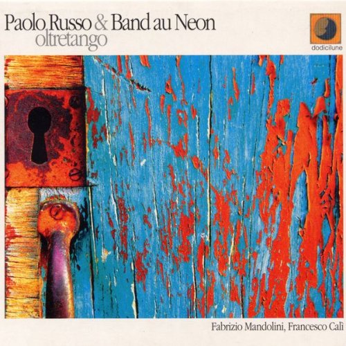 Paolo Russo & Band Au Neon - Oltretango (Instrumental) (2005) FLAC