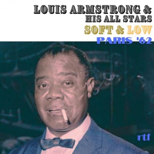 Louis Armstrong - Soft & Low (Live Paris '62) (2025)