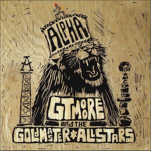 Goldmaster Allstars, G.T. Moore - Alpha (2013)