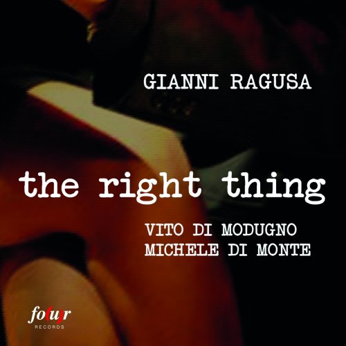 Gianni Ragusa, Vito Di Modugno, Michele Di Monte - The Right Thing (2015)