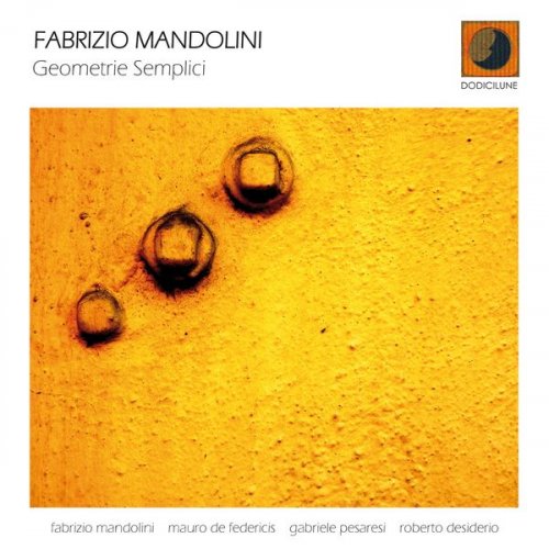 Fabrizio Mandolini - Geometrie Semplici (2008) FLAC