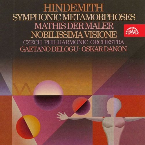 Czech Philharmonic Orchestra, Gaetano Delogu, Oskar Danon - Hindemith: Symphonic Metamorphoses, Nobilissima visione, Mathis der Maler (1991)