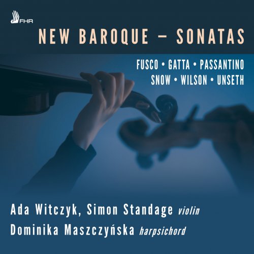 Ada Witczyk, Simon Standage, Dominika Maszczyńska - New Baroque - Sonatas (2025) [Hi-Res]