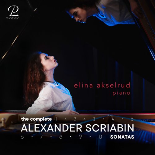 Elina Akselrud - Scriabin: Complete Piano Sonatas (2025) [Hi-Res]