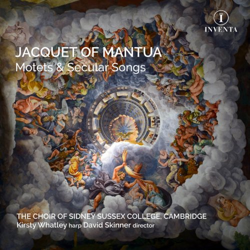 The Choir of Sidney Sussex College, Cambridge, Kirsty Whatley, David Skinner - Jacquet of Mantua: Motets & Secular Songs (2025) [Hi-Res]