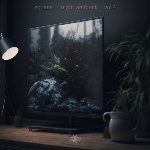 Eguana - Night Ambient Vol.4 (2025)