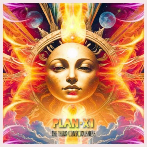 Plan X1 - The Third Consciousness (2025)