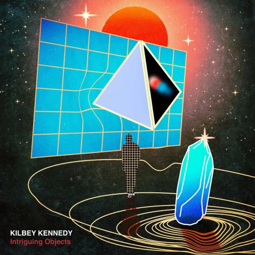 Kilbey Kennedy - Intriguing Objects (2021)