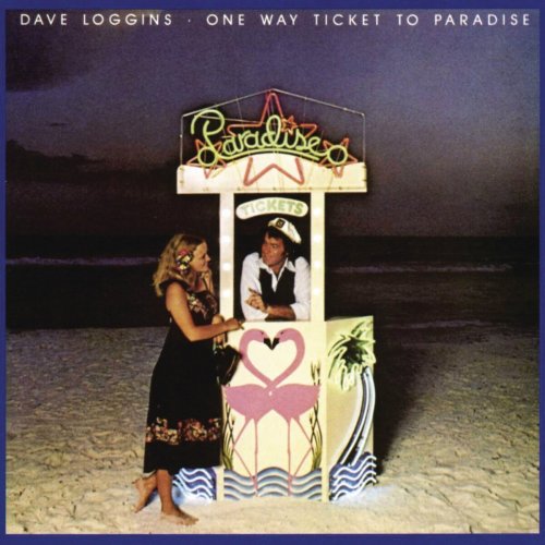 Dave Loggins - One Way Ticket To Paradise (1977)