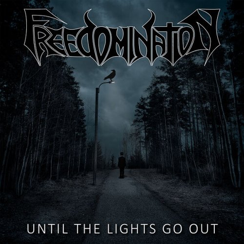 Freedomination - Until the Lights Go Out (2025) Hi-Res