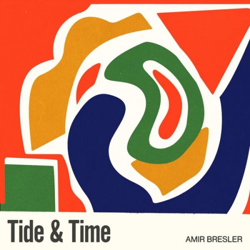 Amir Bresler feat. Nitai Hershkovits - Tide & Time (2025)