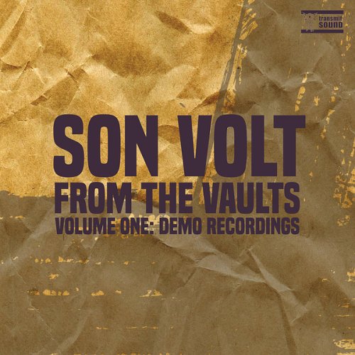 Son Volt - From the Vaults, Vol. 1: Demo Recordings (2024)