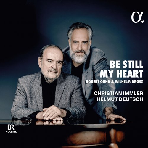 Christian Immler, Helmut Deutsch - Be Still My Heart (2025) [Hi-Res]