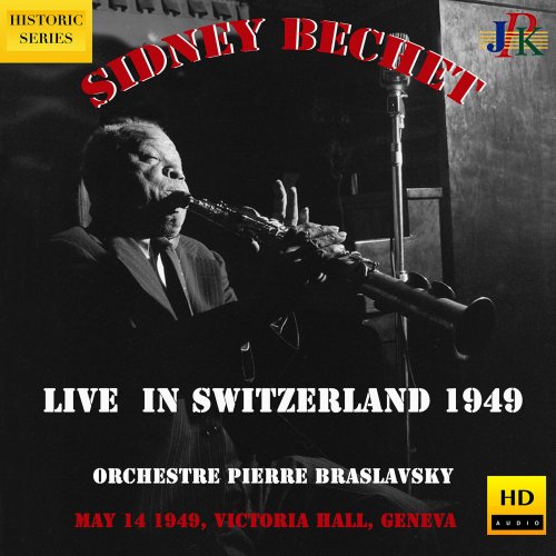 Sidney Bechet - Live in Geneva, Switzerland (Remastered 2021) [Live] [Hi-Res]