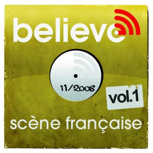 Believe Sessions - Believe Digital Sessions - Scène Française vol.1 (2008/2025)