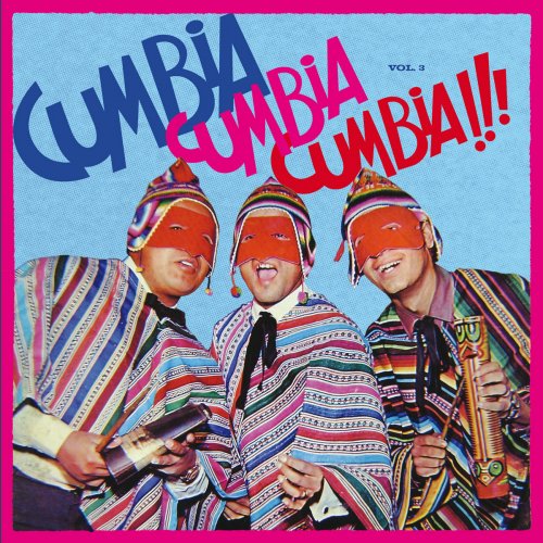 Various Artists - CUMBIA CUMBIA CUMBIA, VOL. III (2025)