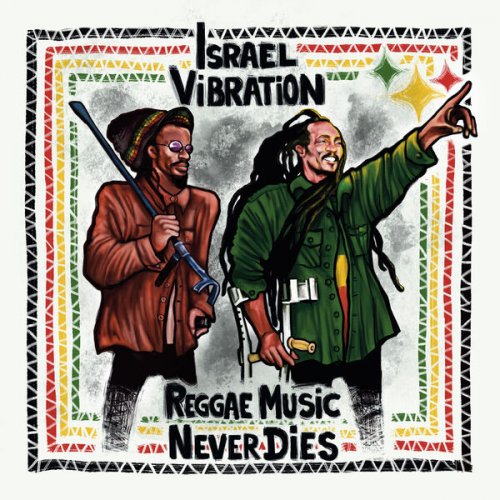 Israel Vibration, Aston Barrett Jr. - Reggae Music Never Dies (2025) [Hi-Res]