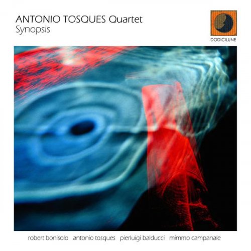 Antonio Tosques Quartet - Synopsis (Instrumental) (2006) FLAC